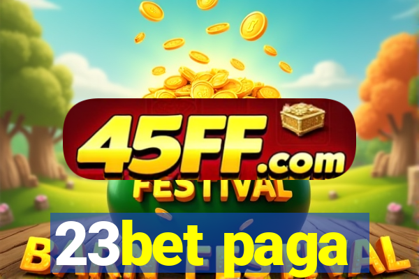 23bet paga